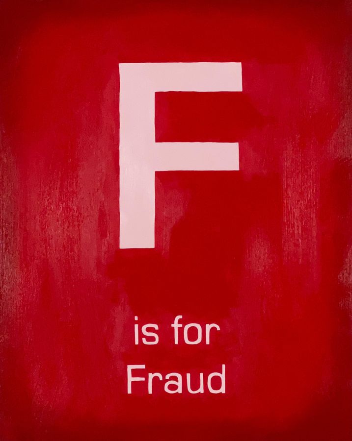 F is for Fraud, oil on panel by Ryan Erickson