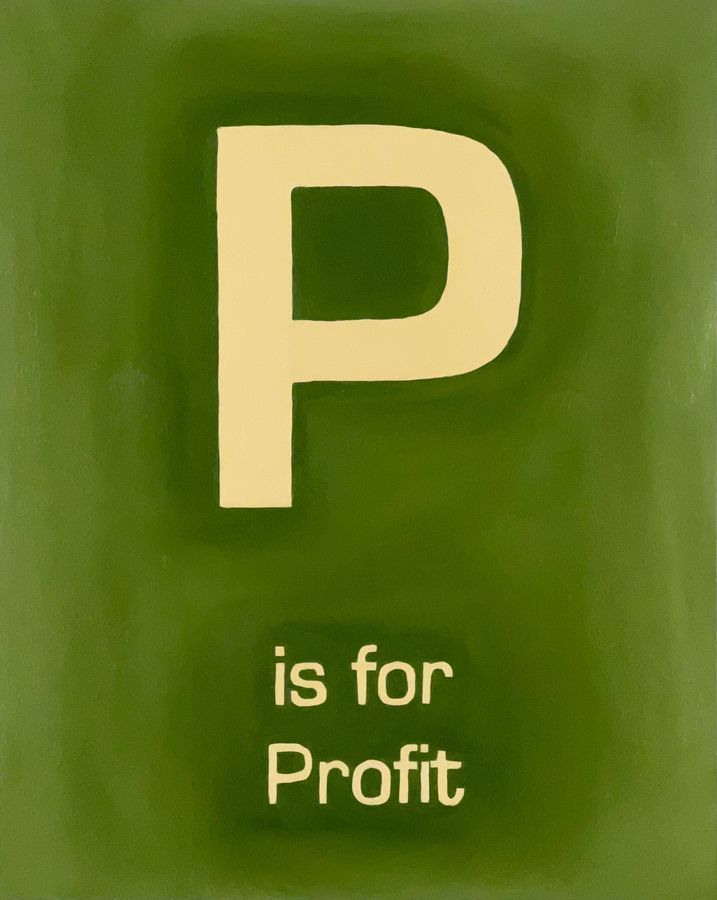 P is for Profit, oil on panel by Ryan Erickson